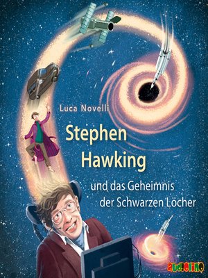 cover image of Stephen Hawking und das Geheimnis der Schwarzen Löcher